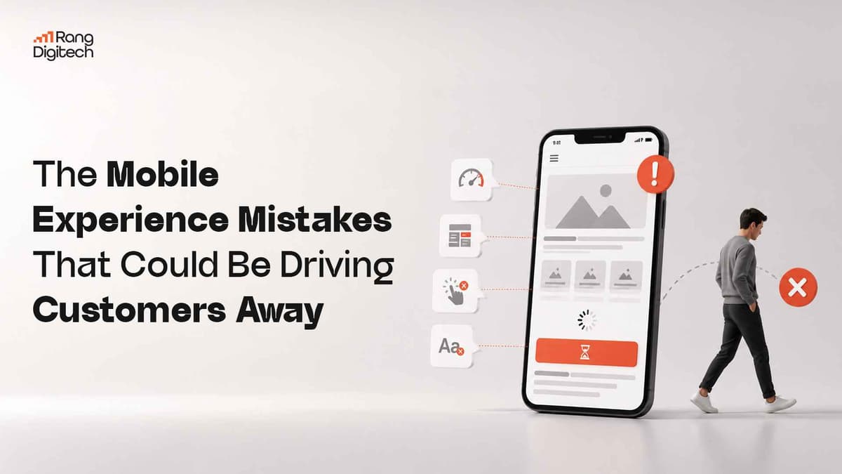 The Mobile Experience Mistakes That Could Be Driving Customers Away